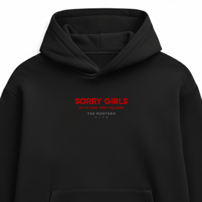 SORRY GIRLS BLACK UNISEX HOODIE - TOXIC COLLECTION - THE MONTERO