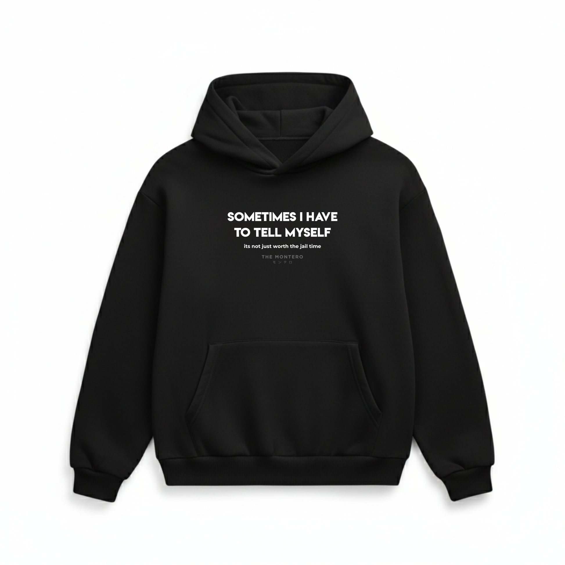 Sometimes I Tell Myself It’s Not Worth the Jail Time – Unisex Hoodie - THE MONTERO