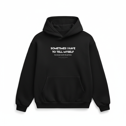 Sometimes I Tell Myself It’s Not Worth the Jail Time – Unisex Hoodie - THE MONTERO